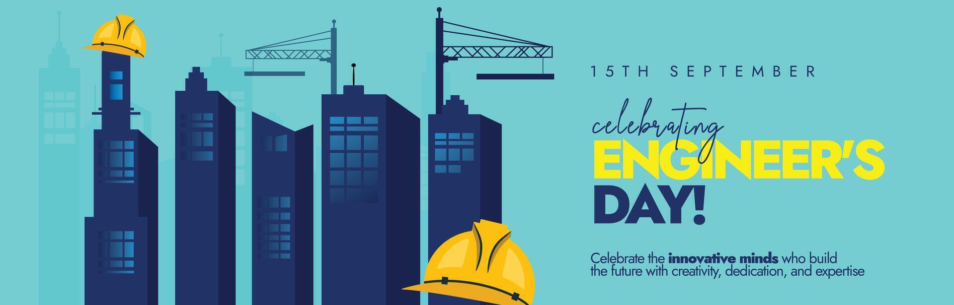 Engineers Day, 15th September. World Engineers day cover banner, post with silhouette buildings, cranes, construction, helmet. The day promotes central to modern life and sustainable development. vector