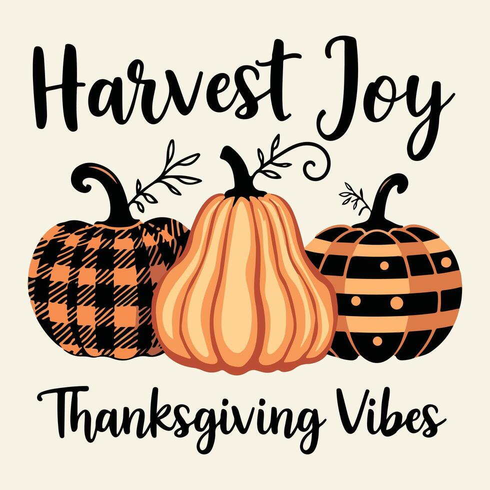 Harvest Joy Thanksgiving Vibes with Patterned Pumpkins, Autumnal Festive Design for Fall Decor vector