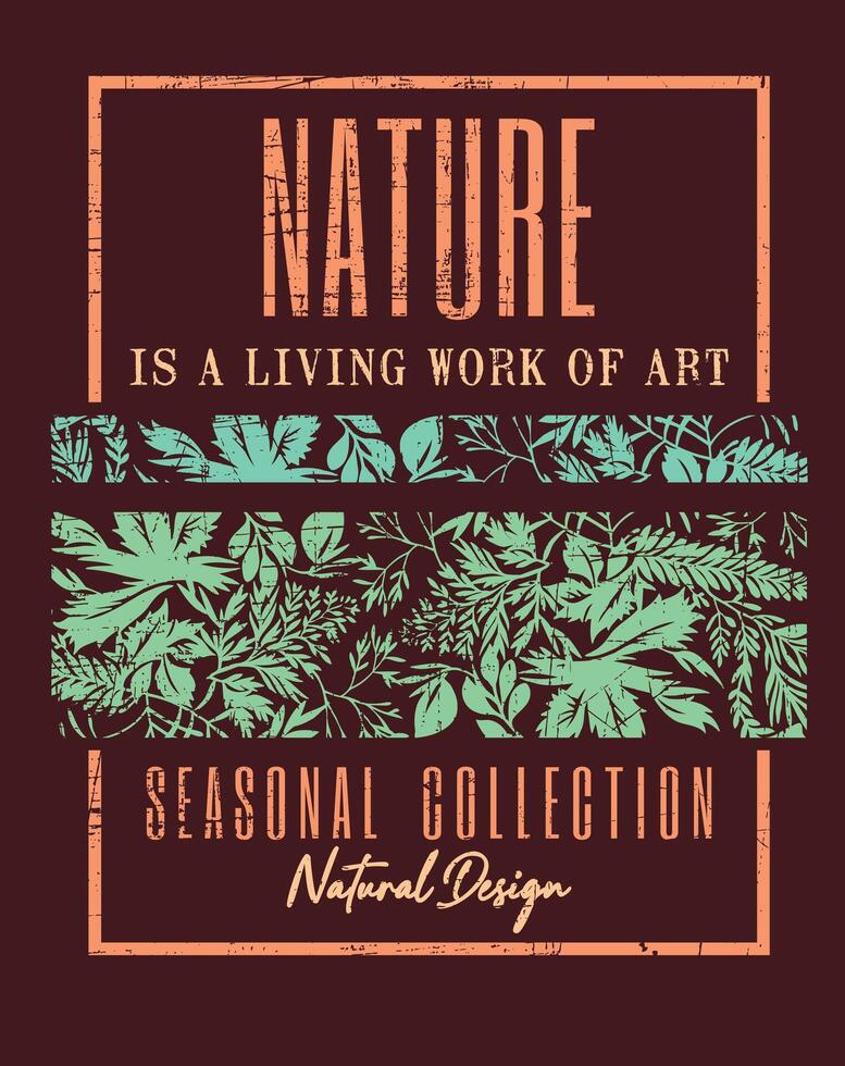 Illustration of text composition about nature and silhouette of vegetation. Editable art for prints on t-shirts, decoration, etc. vector