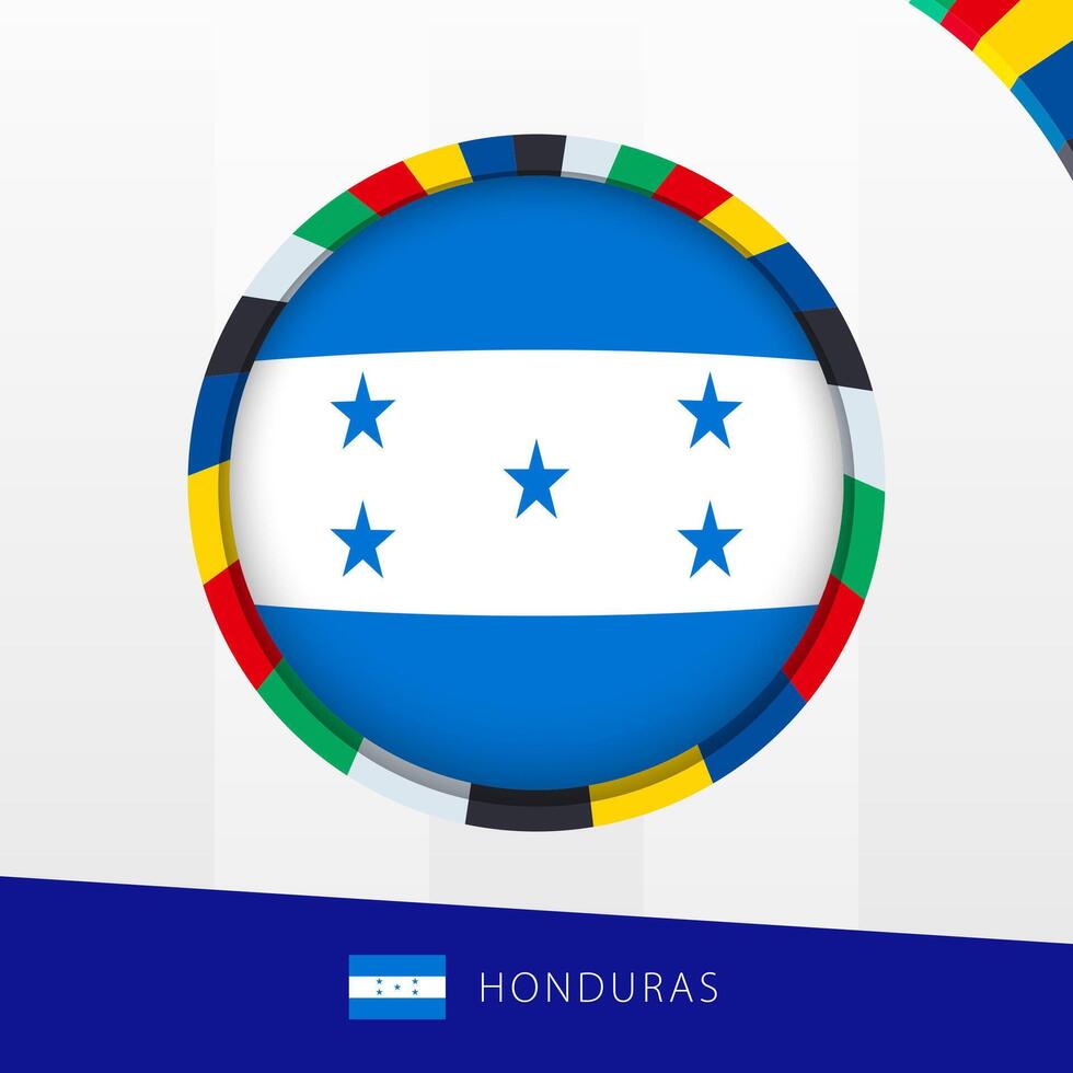 Honduras Flag with Colorful Circle Border. vector