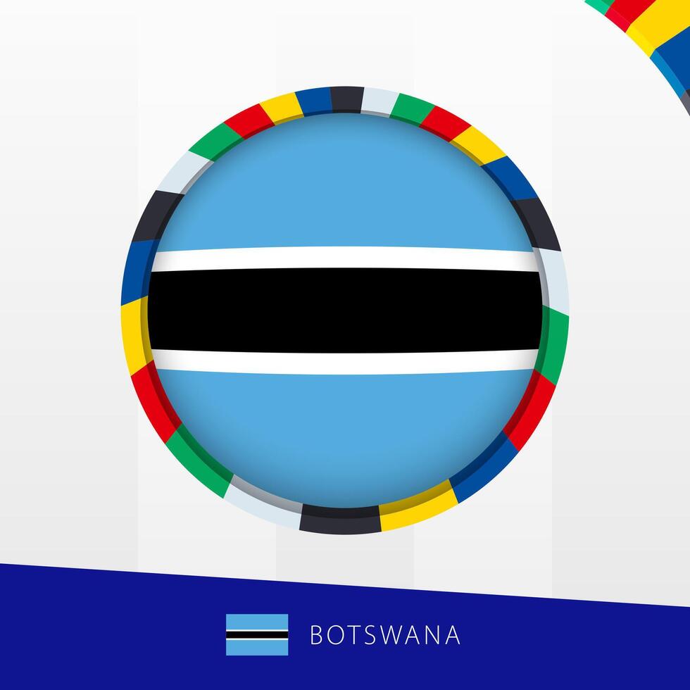 Botswana Flag with Colorful Circle Border. vector