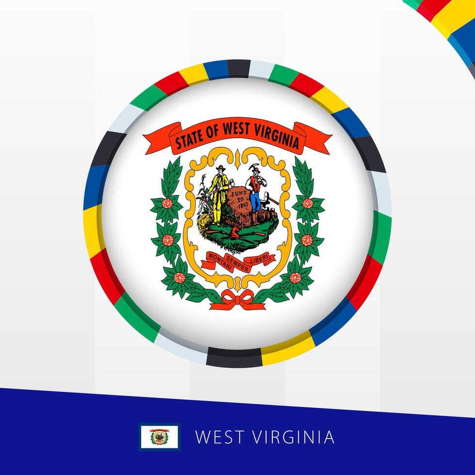 West Virginia Flag with Colorful Circle Border. vector