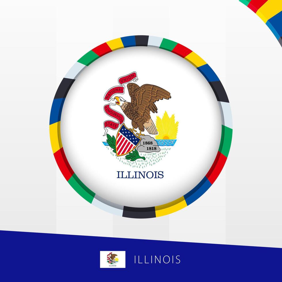 Illinois Flag with Colorful Circle Border. vector