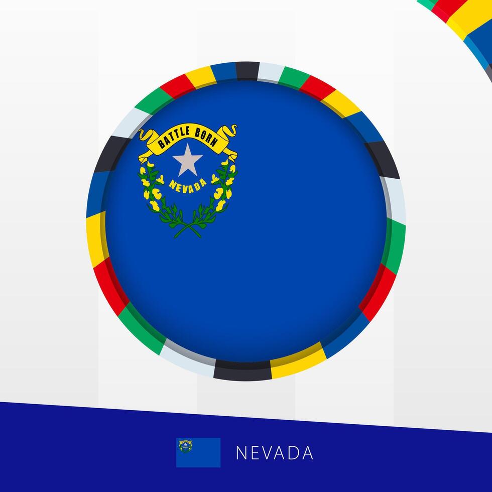 Nevada Flag with Colorful Circle Border. vector