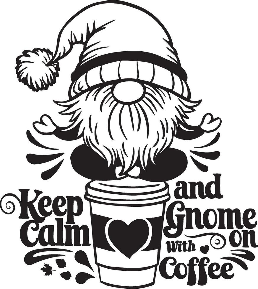 Meditating Gnome on Coffee Cup with Keep Calm and Gnome On with Coffee Text vector