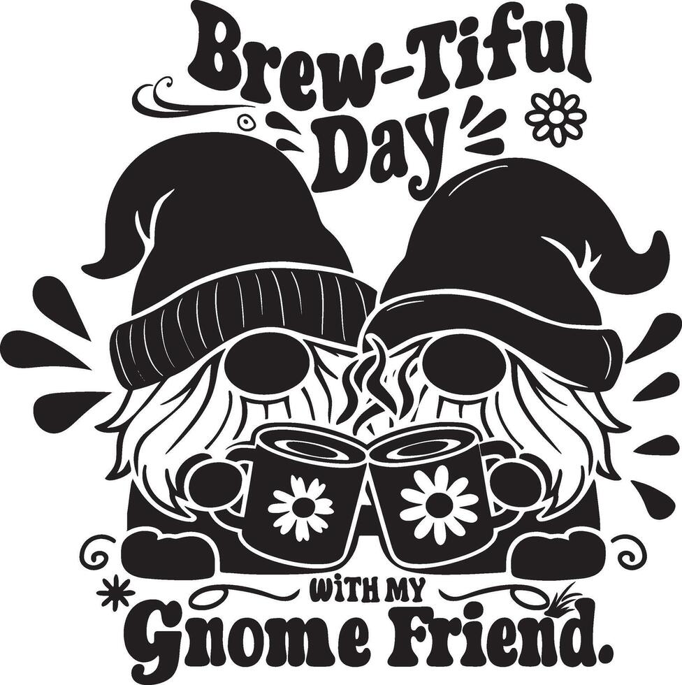 Gnome Friends Sharing Coffee with Brew-tiful Day Message vector