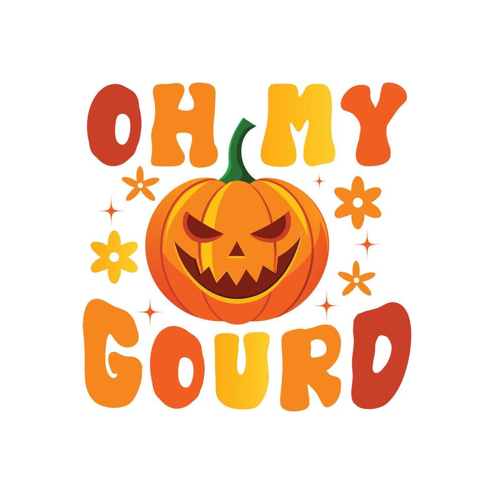 Oh My Gourd, Funny Halloween shirt design , Retro Halloween illustration, Quotes Halloween Typography T-shirt design vector