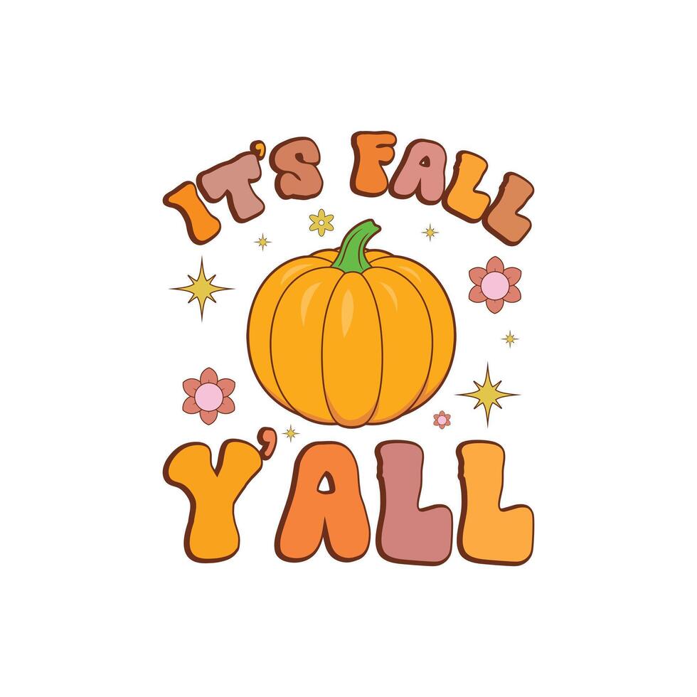 It's Fall Y'all, Funny Halloween shirt design , Retro Halloween illustration, Quotes Halloween Typography T-shirt design vector