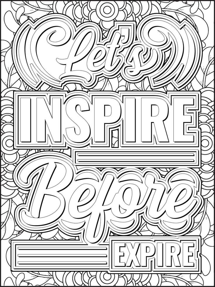Let's inspire before expire quote coloring page for adults. vector