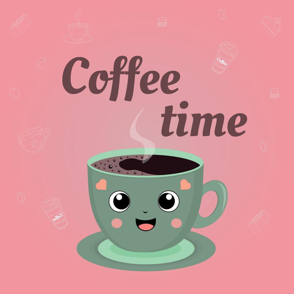 Cup of coffee in kawaii style with the text coffee time vector