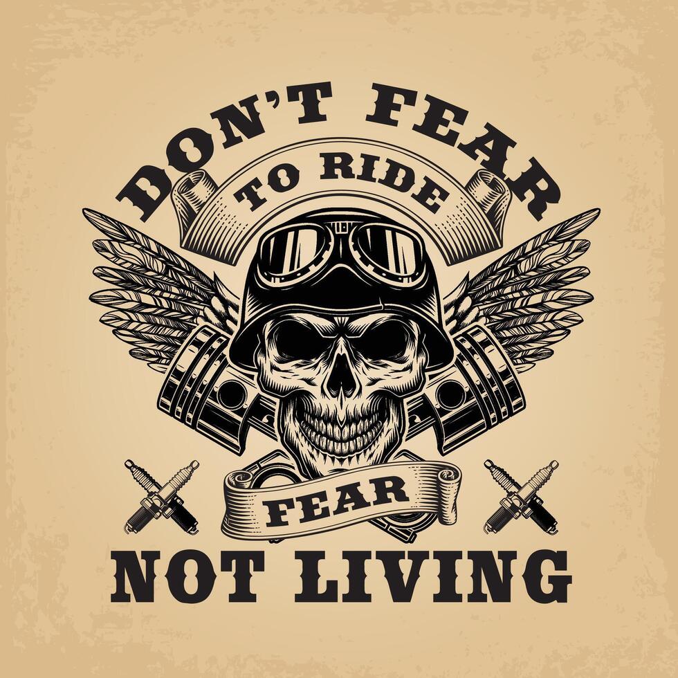 don't fear to ride fear not living t shirt design, pod design template vector