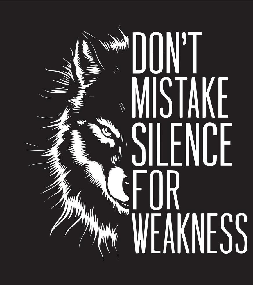 don't mistake silence for weakness vector