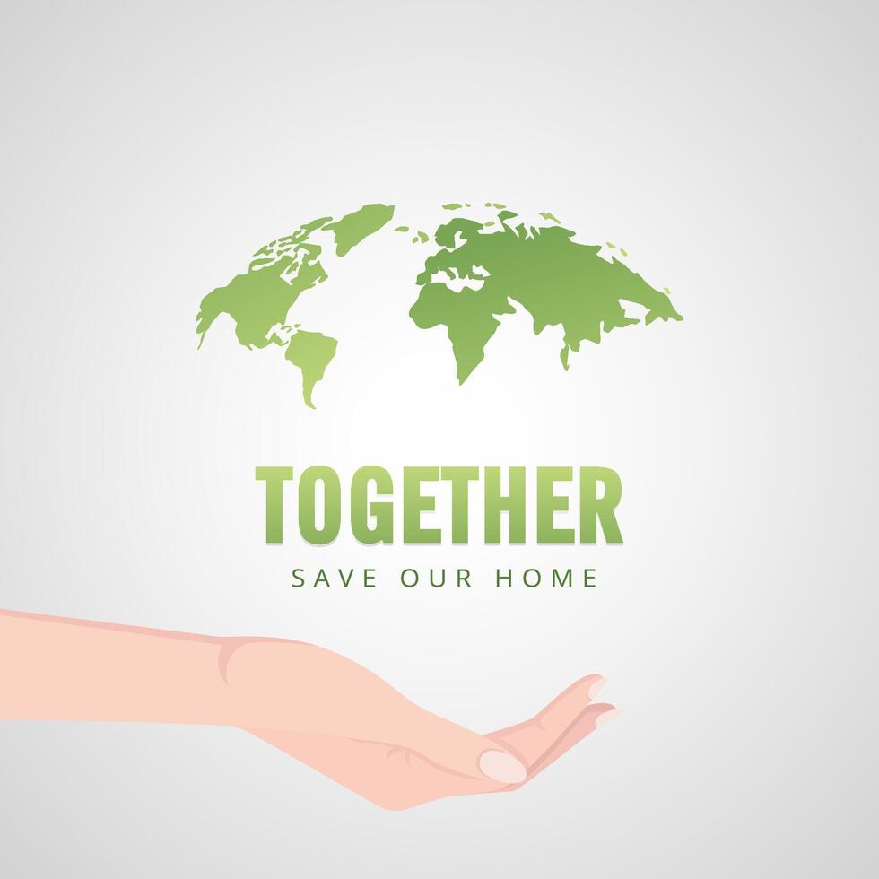 Together We Can Saving Our Planet, Protecting Our Future - A Call for Global Unity on Earth Day vector