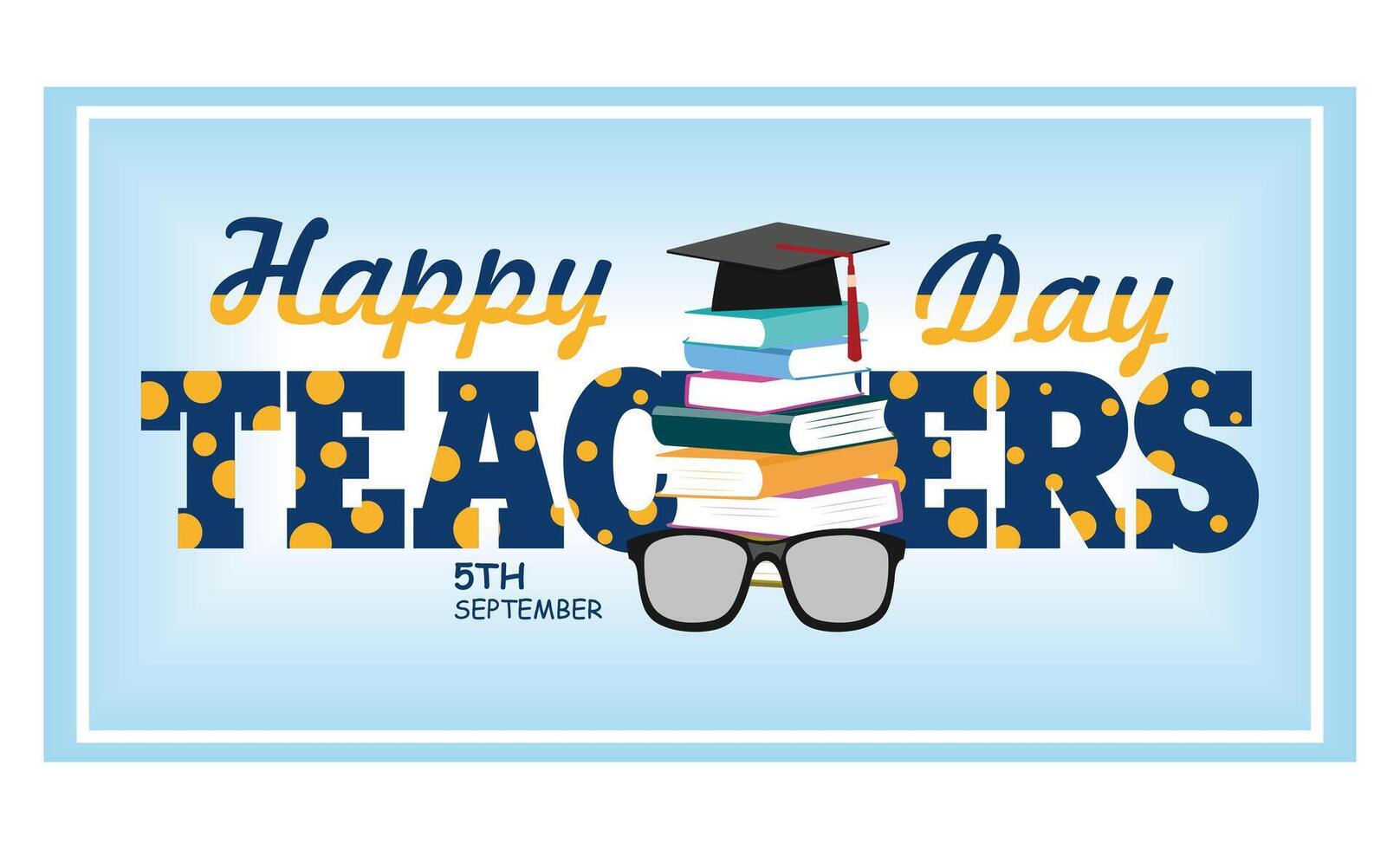 Teacher's day concept greeting background with typography and books. flat modern illustration vector