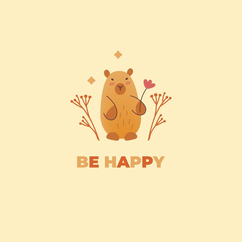 Postcard with hand draw capybara gives flower and inscription be happy. illustration in flat style. Cartoon cute animal for print.Kids illustration. vector