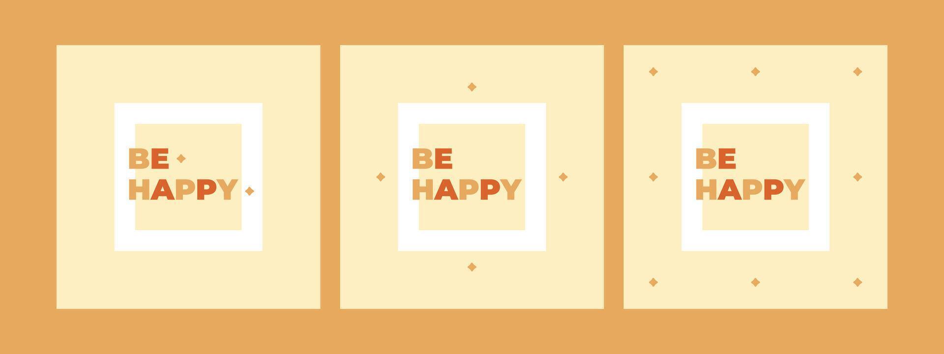 Set of minimalist postcard with inscription be happy. illustration in flat style.Print on beige background. Happy Birthday Card.Hand-drawn flyers and invitation. vector