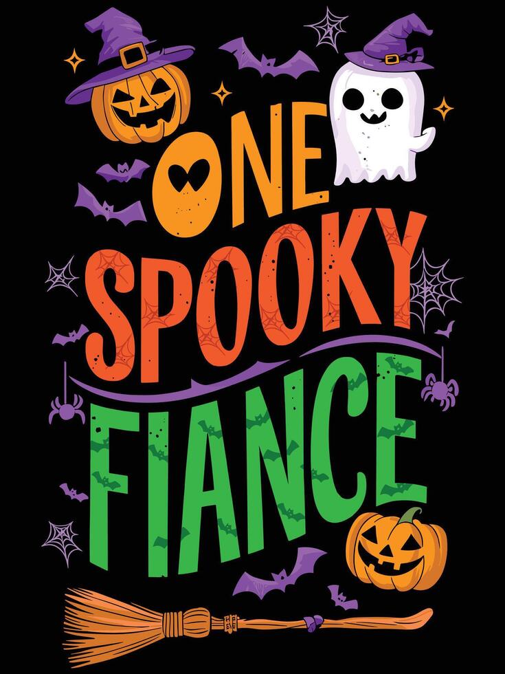 One spooky Fiance, Happy halloween vector