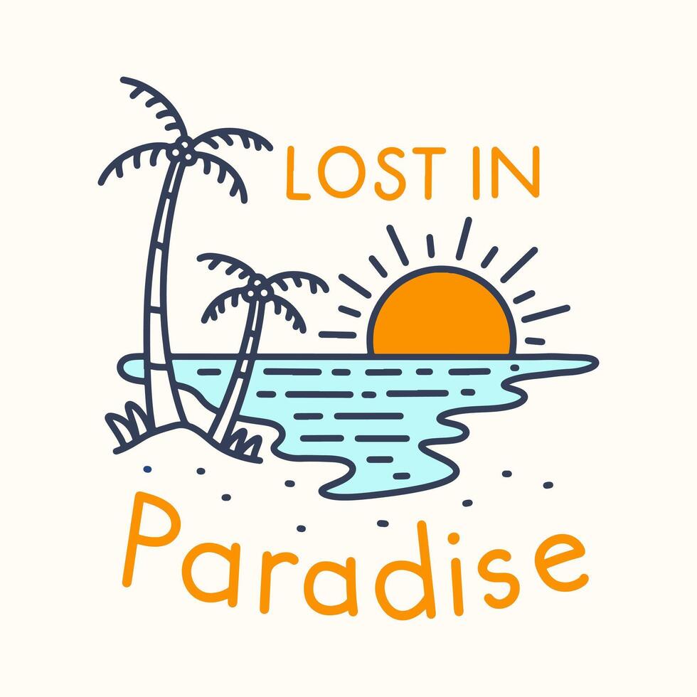 Lost in paradise summer beach mono line design for t-shirt, badge, and sticker illustration vector