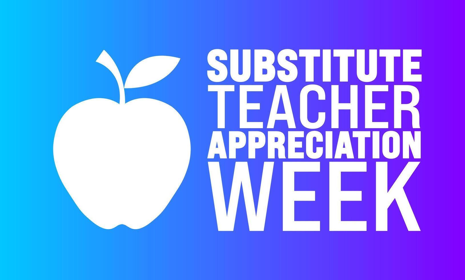 Substitute Teacher Appreciation Week is observed every year in September. Holiday concept. Template for background, banner, card, poster, placard, design template with unique shapes vector