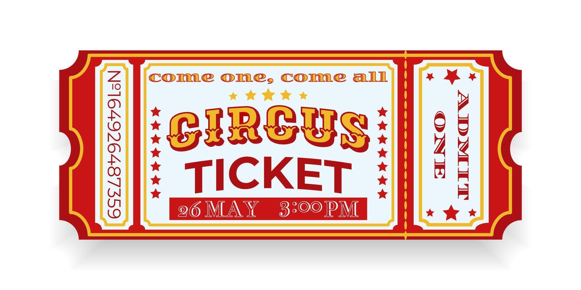 Colorful retro circus ticket. Decorative elements, star pattern, text CIRCUS, ADMIT ONE, details events, date and time. Red, yellow, white color. vector