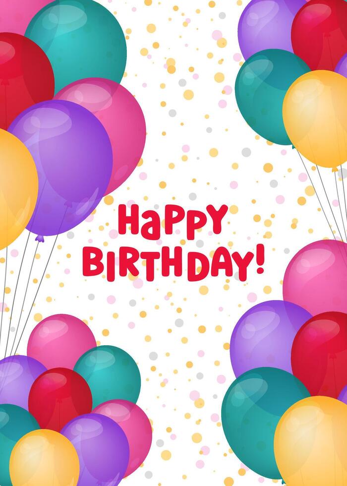 Happy Birthday card design. illustration. Bday greeting card vertical template. Helium balloons colorful and text. Fun celebration postcard, party objects vector