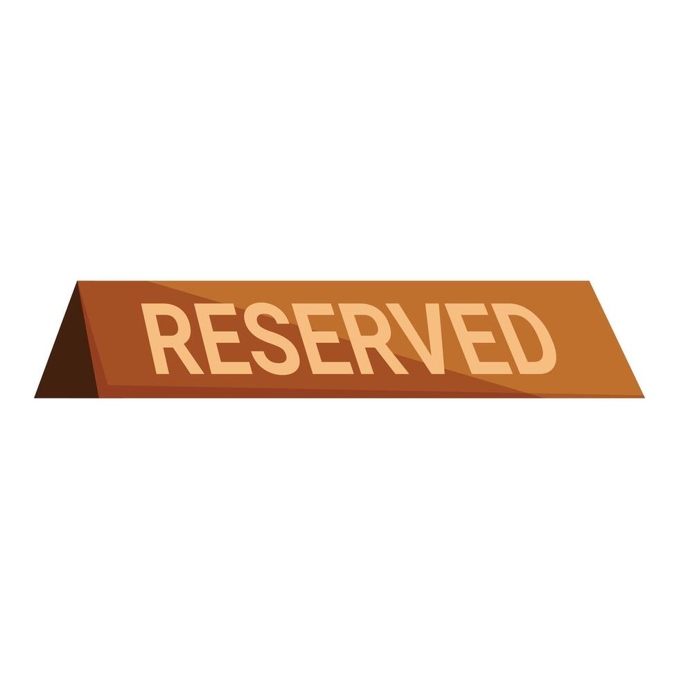 Wooden reserved sign indicating booking and availability vector