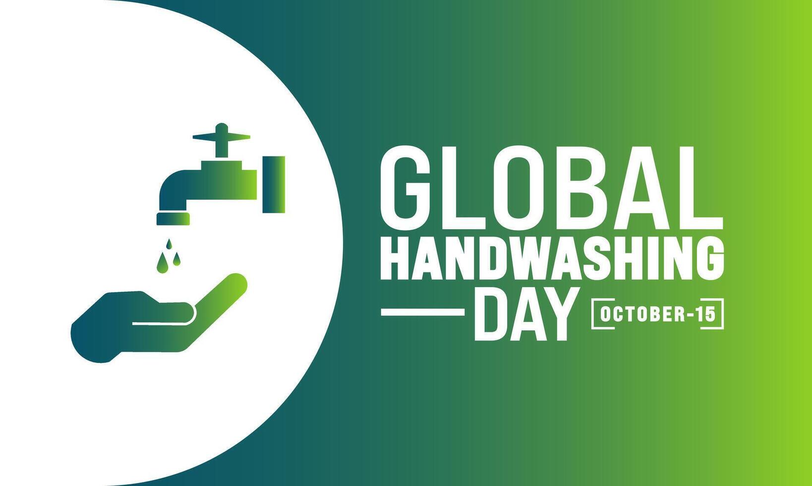Global Handwashing Day. October 15. Holiday concept. Template for background, banner, card, poster with text inscription. vector