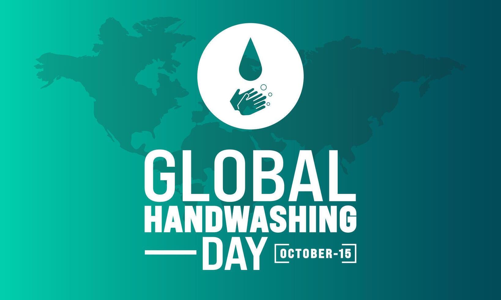 Global Handwashing Day. October 15. Holiday concept. Template for background, banner, card, poster with text inscription. vector