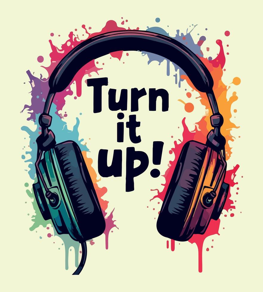 a picture of a pair of headphones with the words turn it up. vector