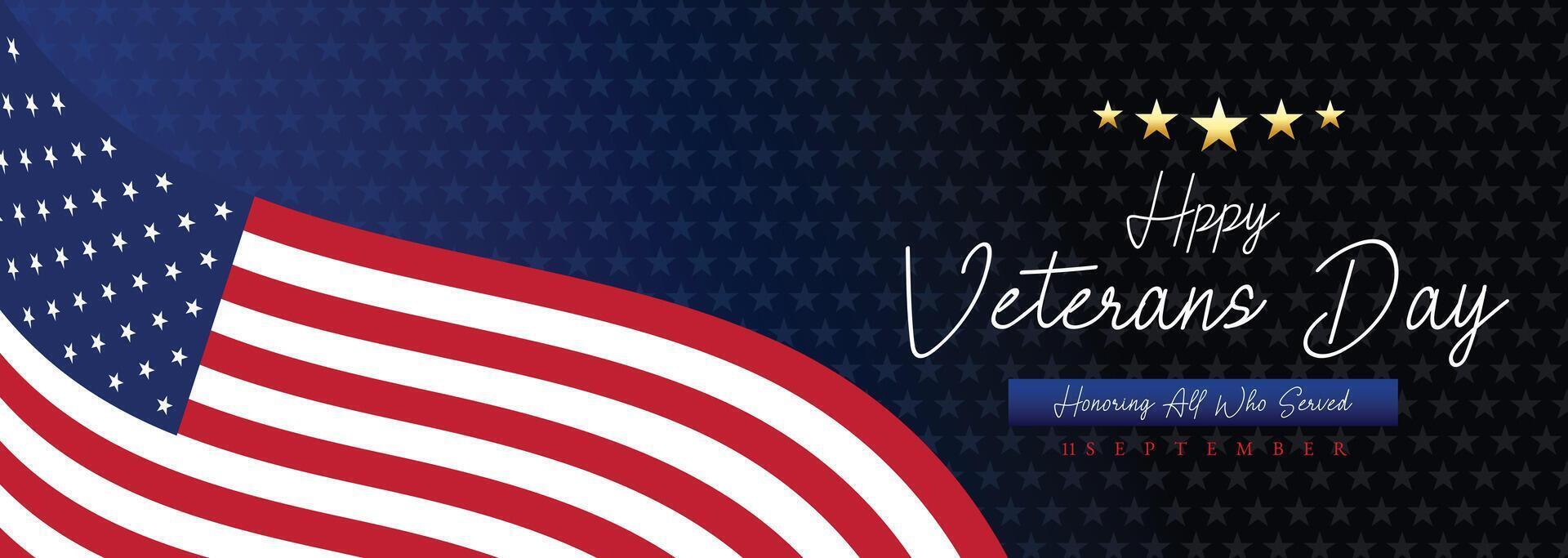 Happy Veterans Day Honoring All Who Served Banner Template. 11 November USA Veteran Day National Holiday Web Banner Background With American Flag For Brochure, Cover, Poster, Header, Greeting Card vector