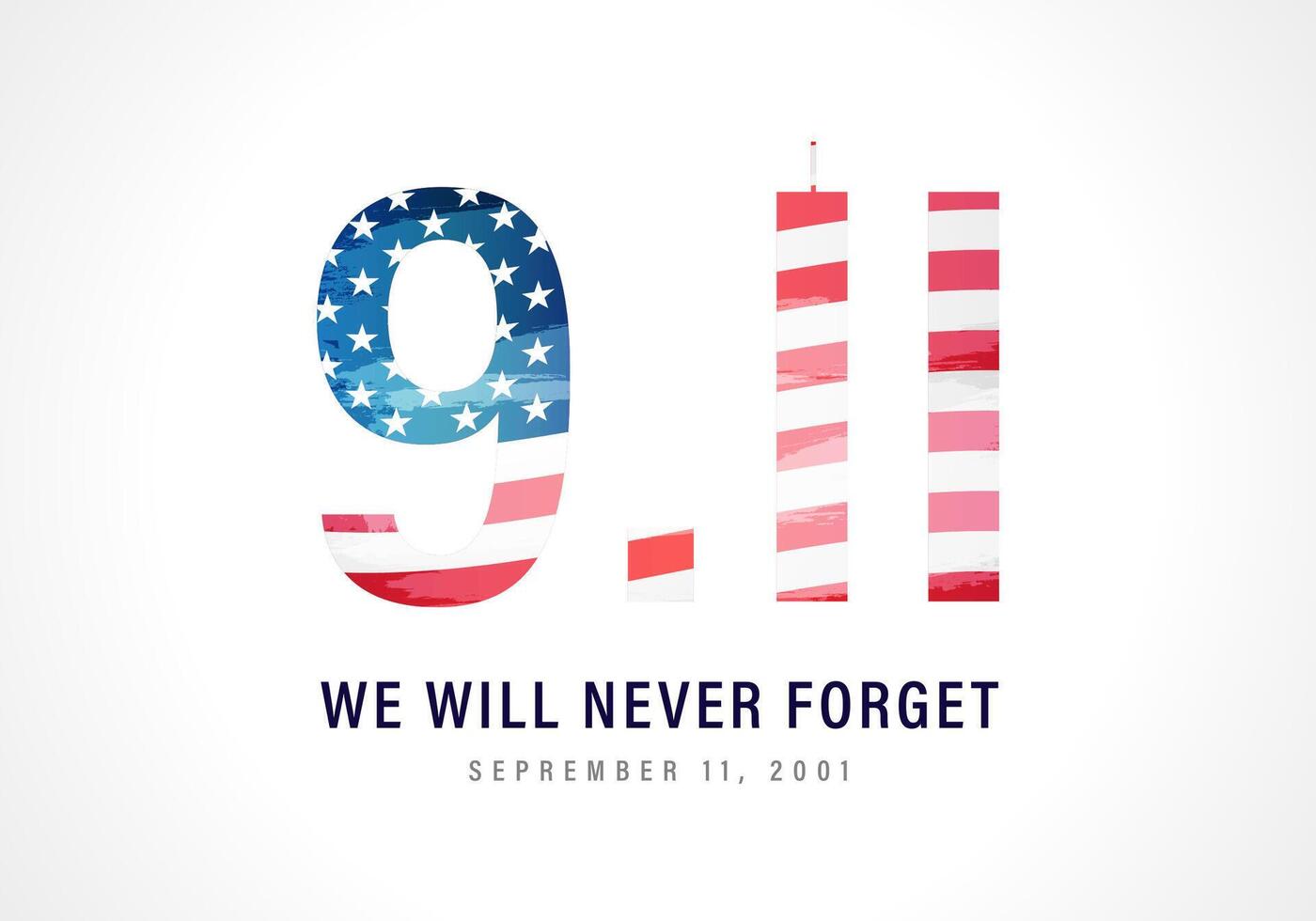 9.11 Never Forget September 11, 2001 conceptual illustration. Patriot Day USA creative poster vector