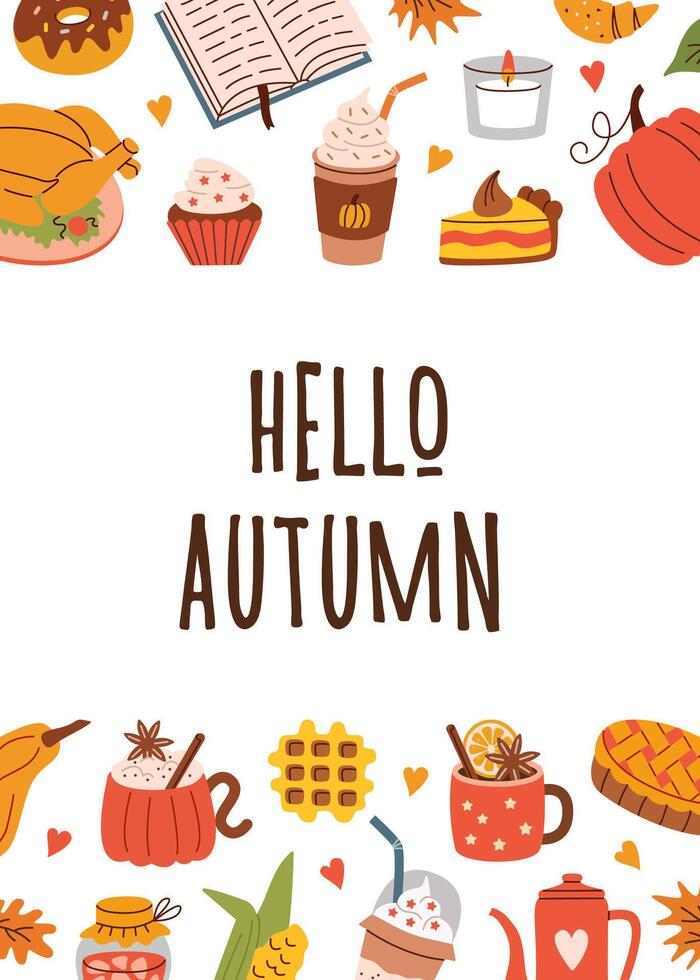 Flat style autumn greeting card with cozy fall elements like pumpkin, pie, hot drink, corn, and leaves. Perfect for seasonal greetings, invitations, or social media content. vector