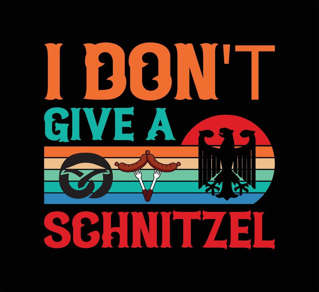 I Don't Give A Schnitzel T Shirt Design vector