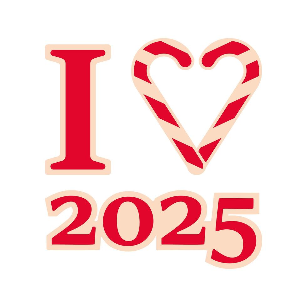 I love 2025. Candy cane heart shape. New Year lettering for clothes or postcard. Christmas text and pair of striped lollipops. Favorite holiday and sweets. Isolated. Color image. illustration vector