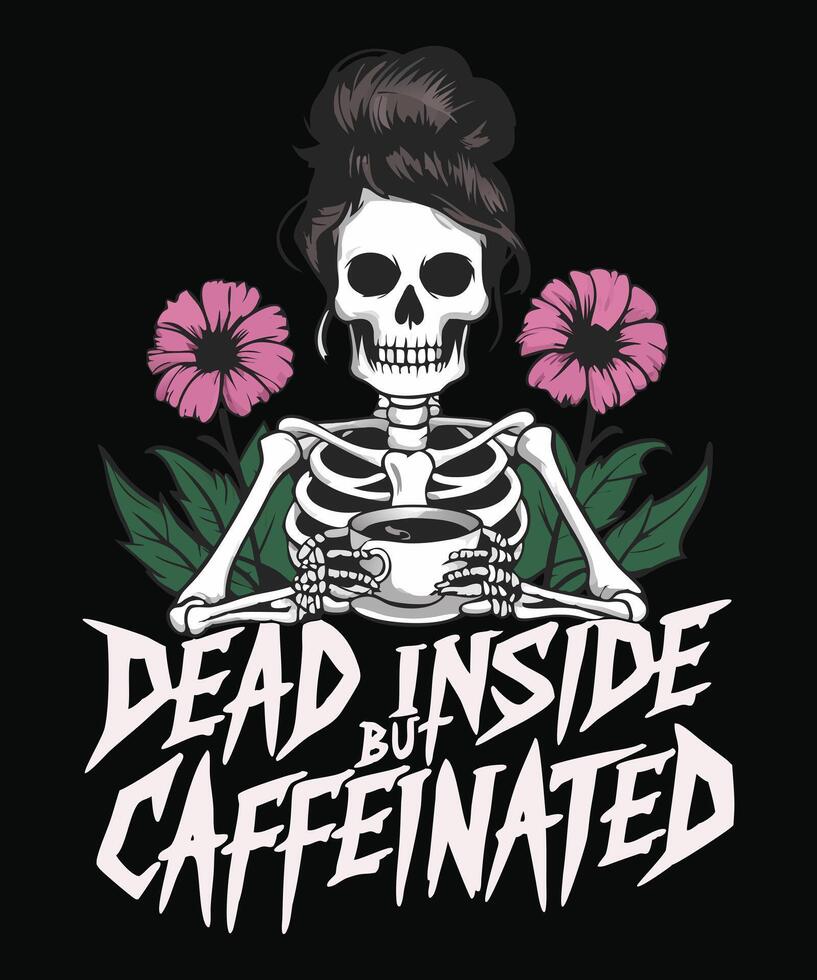 DEAD INSIDE BUT CAFFEINATED, Halloween quote typography t shirt design vector