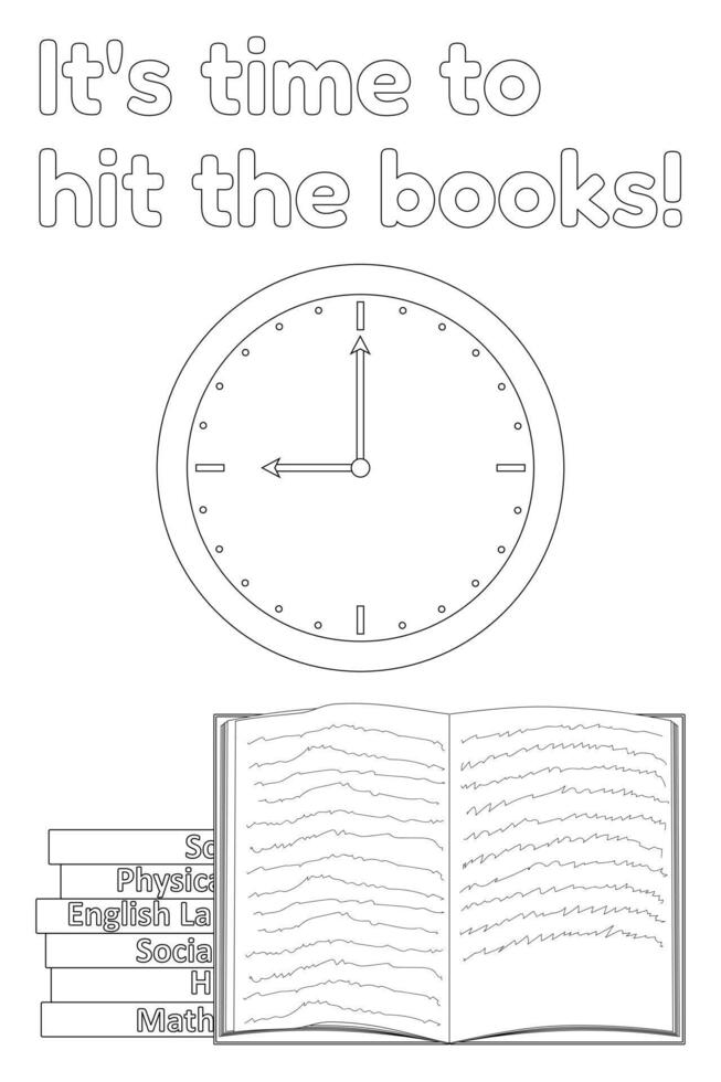 A motivational coloring page with a clock, open book, and the phrase It is time to hit the books. Perfect for back to school projects. vector