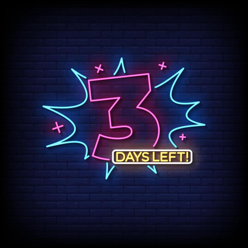 3 days left neon sign with brick wall background vector