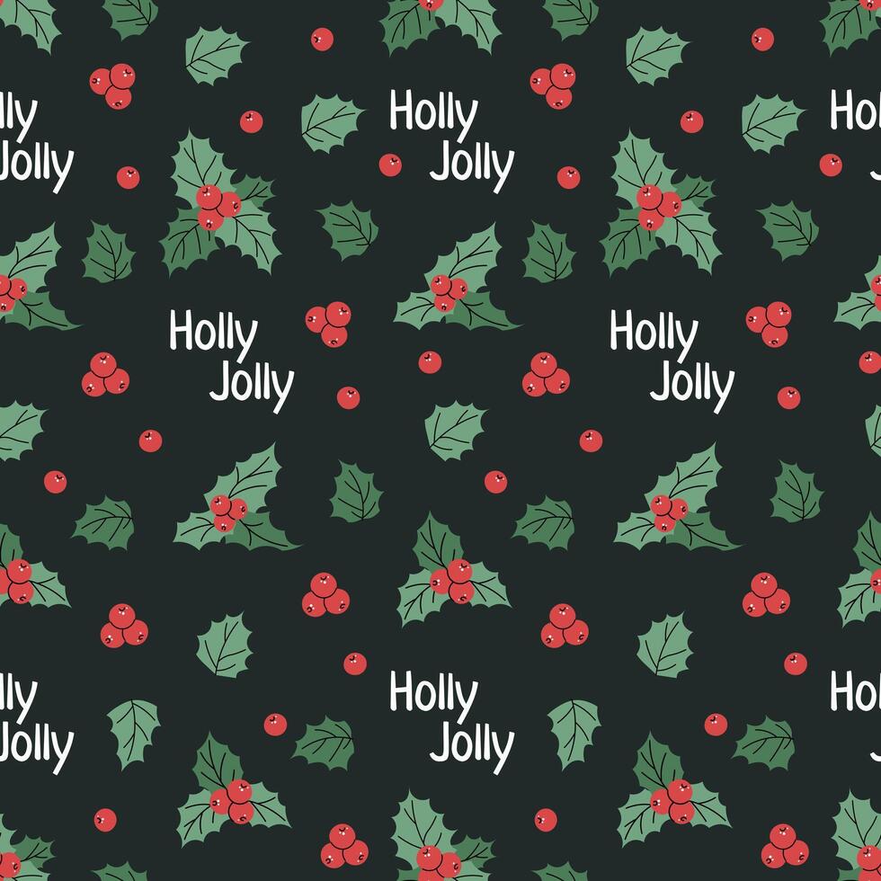 Seamless pattern with holly and lettering. holiday texture in flat style. Merry Christmas and Happy New Year. Suitable for wallpaper, wrapping paper, fabric, etc vector