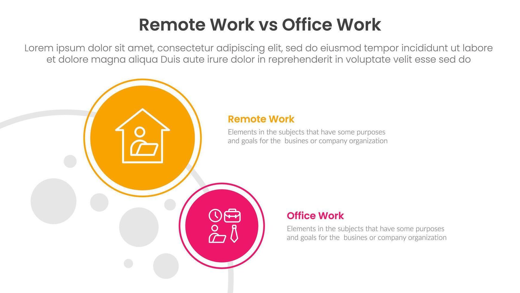 remote work vs office work comparison concept for infographic template banner with big and small circle on left column with two point list information vector