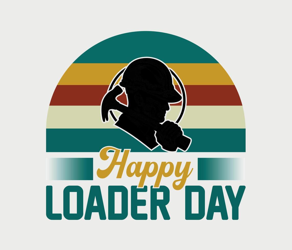 Happy Loader Day American Celebrating t-shirt design and web banner design on white background vector