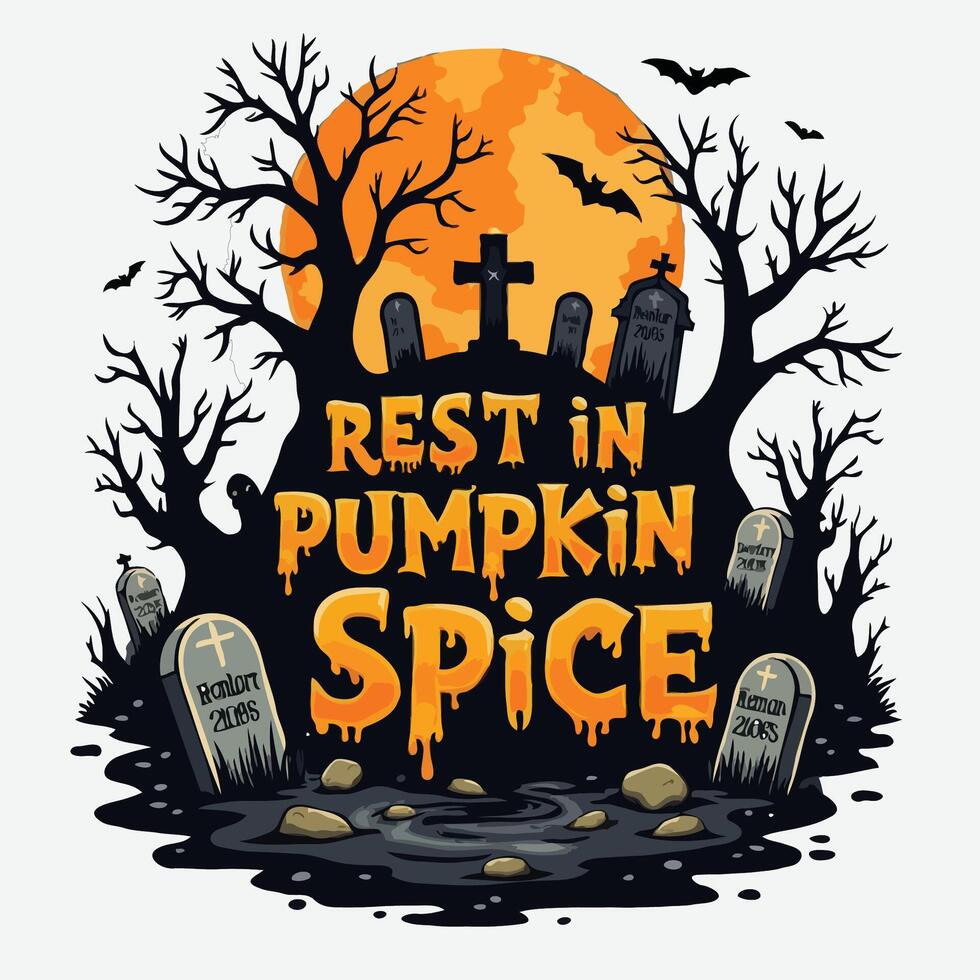 Rest in Pumpkin Spice Halloween T-Shirt Design vector