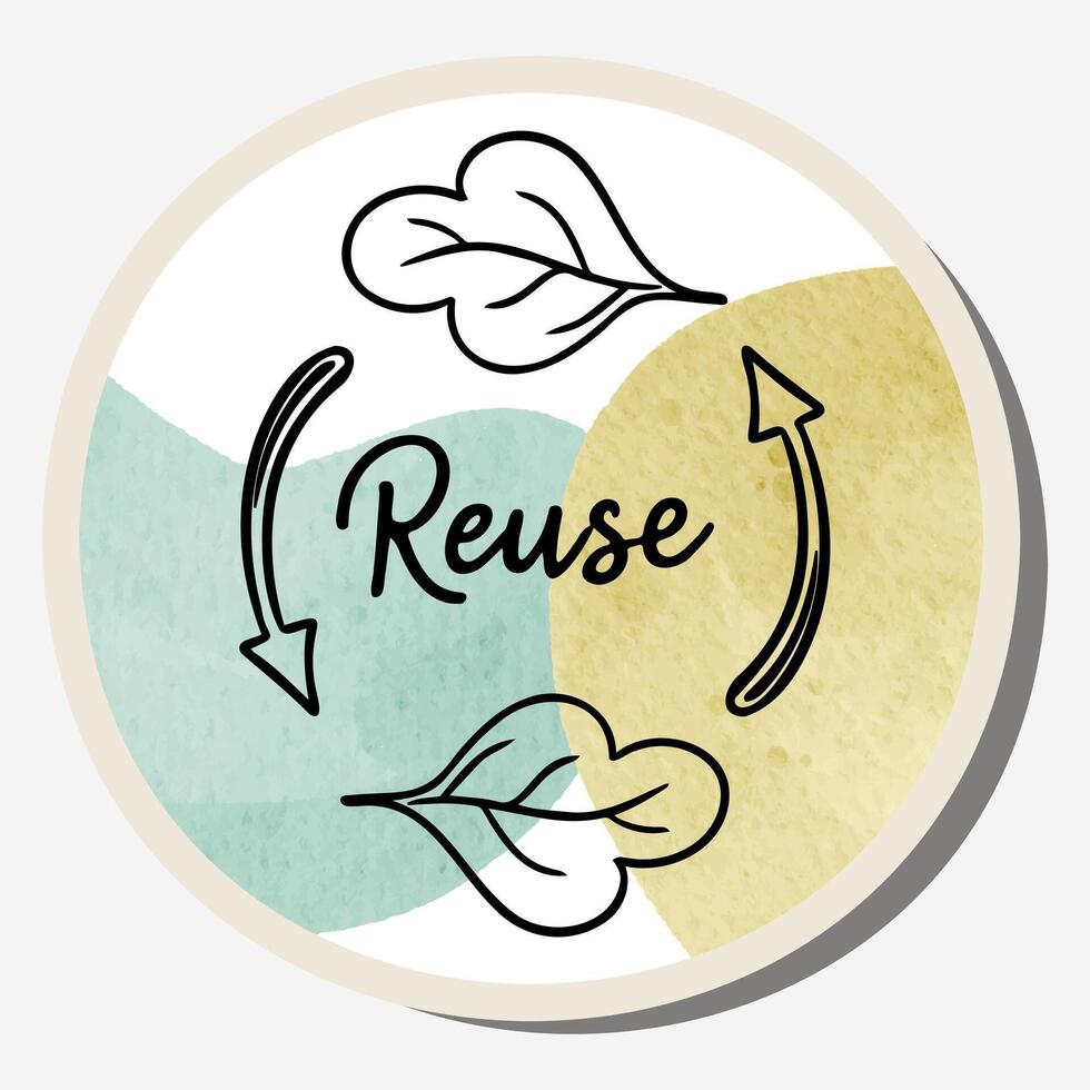 Ecology sticker with text reuse and watercolor background. Waste recycling. Care for nature vector