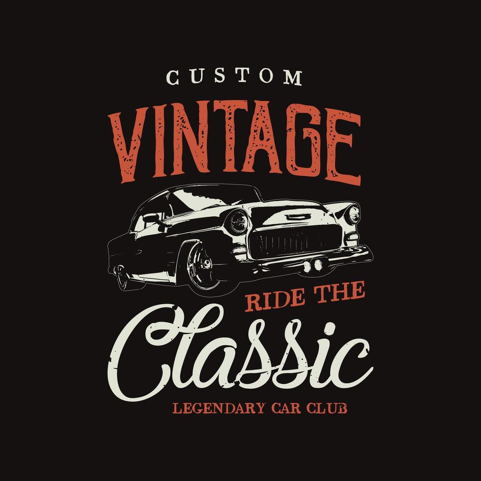 Ride the classic Vintage car t-shirt design graphics. old car custom quality cars legendary garage. cars label typography black background prints. vector
