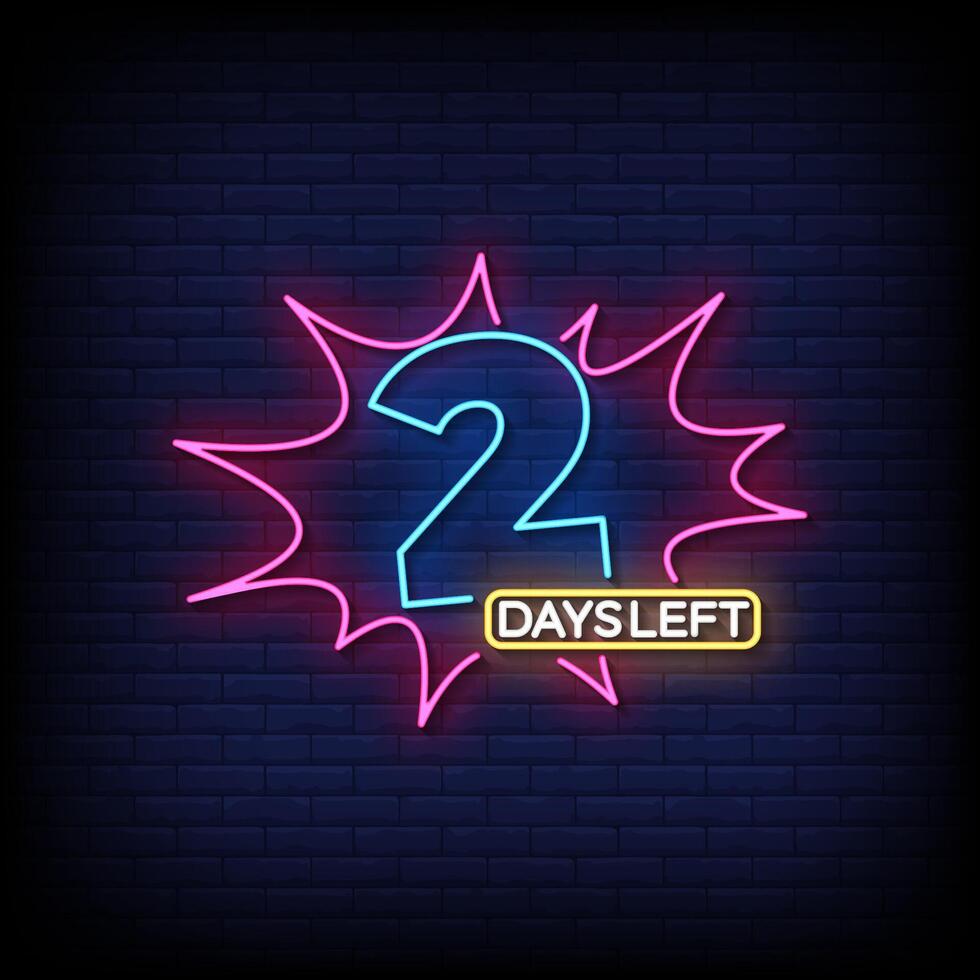 2 days left neon sign with brick wall background vector