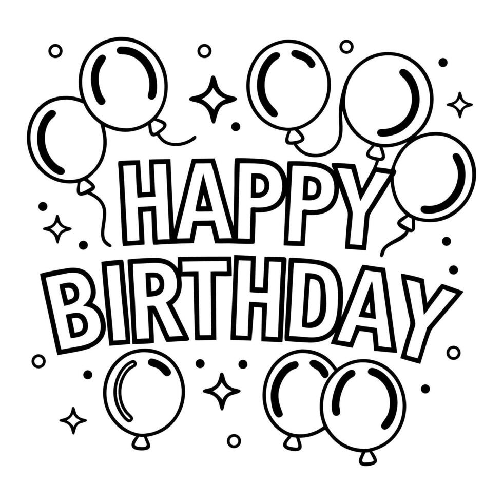 Black And White Happy Birthday Coloring Page For Kids With Balloons And Stars On White Background vector