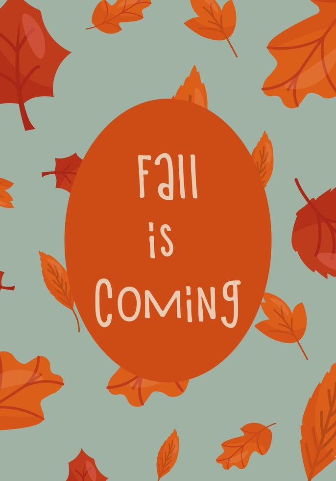 Autumn illustration. Fall is coming quote. illustration Orange leaves on a beautiful background vector