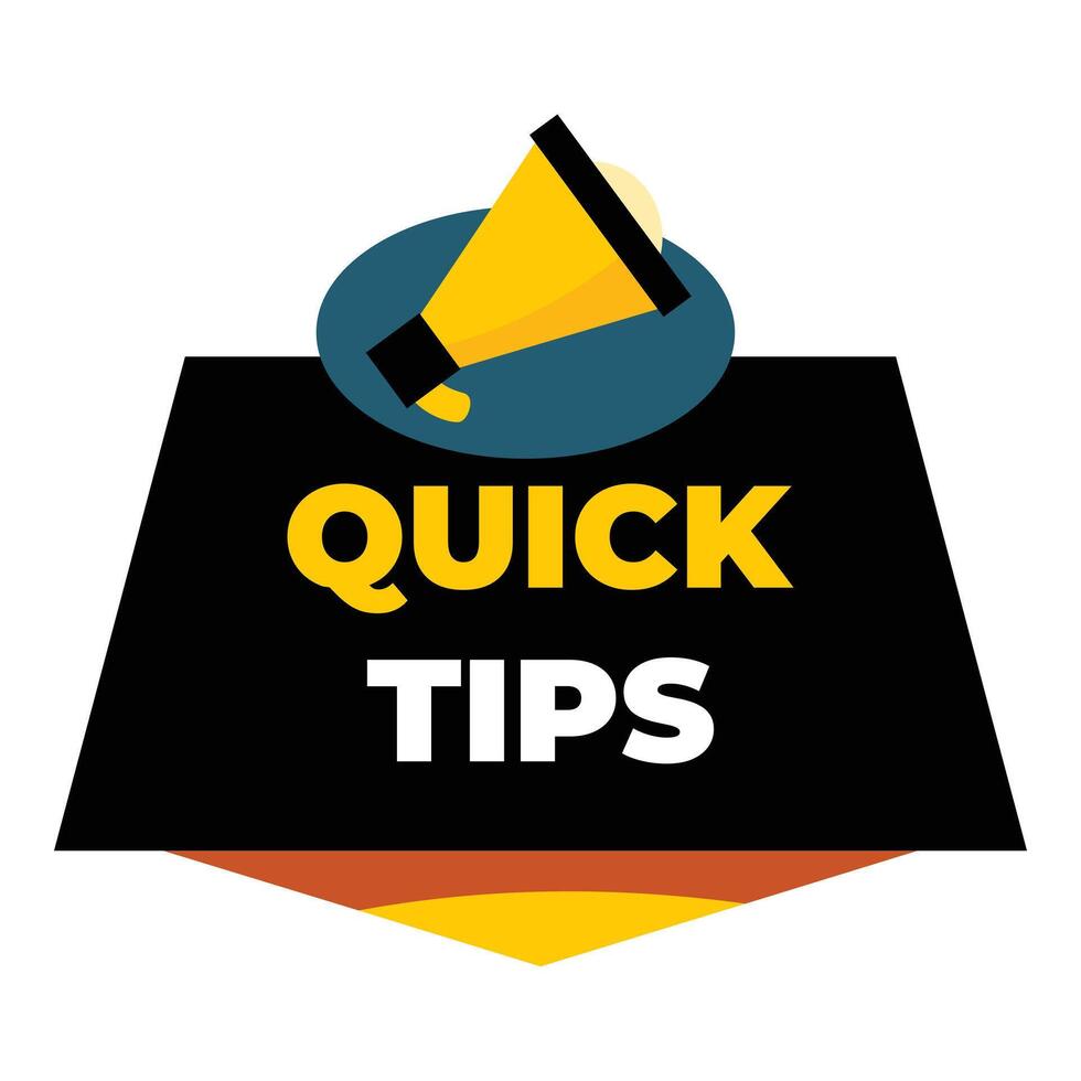 Quick tips sign with megaphone announcing important message vector