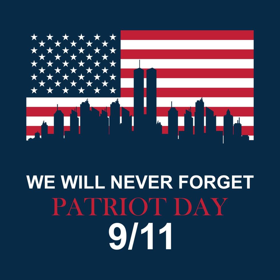 Patriot Day. 9-11 Memorial, Never Forget vector