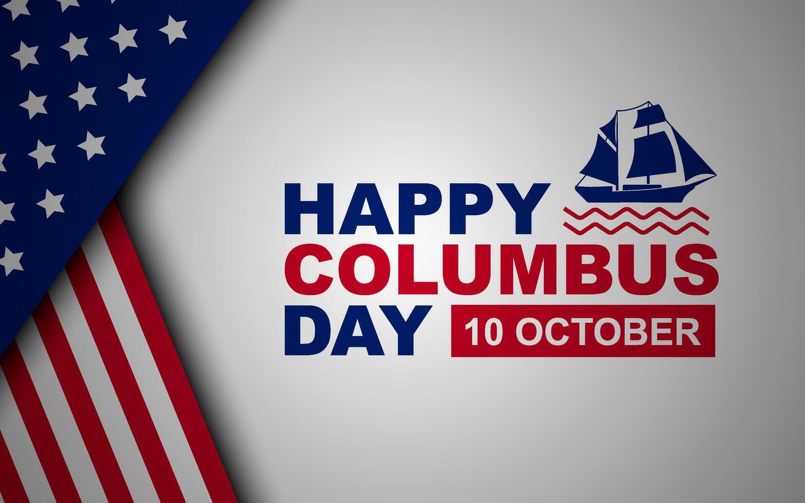 Happy Columbus Day background design. Columbus Day greeting card with American flag. vector