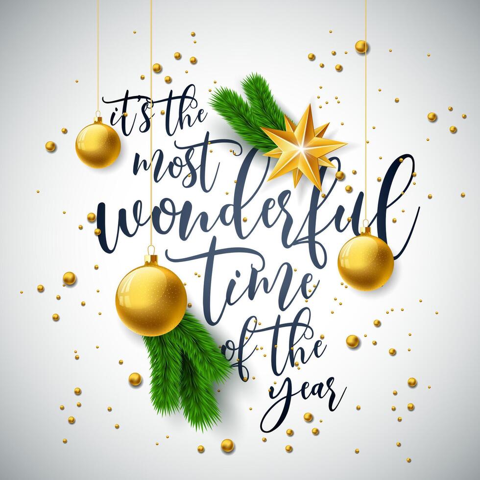 Merry Christmas Illustration with Gold Glass Ball, Star and Pine Branch on White Background. Its the Most Wonderful Time of the Year Holiday Season Celebration Design for vector